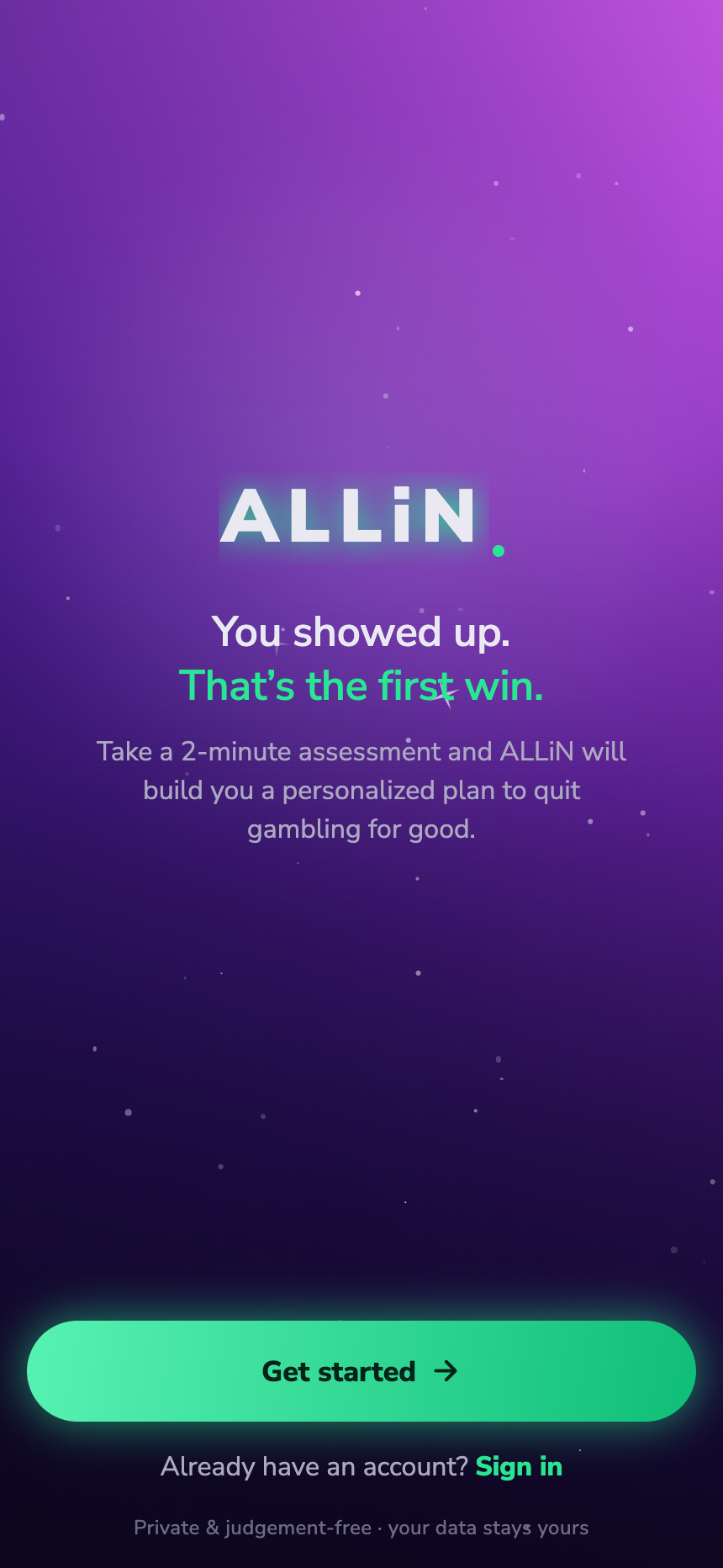 The ALLiN welcome screen reading You showed up, that is the first win, with a Get started button that opens the 2-minute assessment